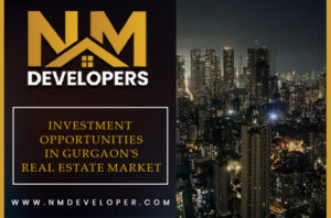 Investment Opportunities in Gurgaon's Real Estate Market