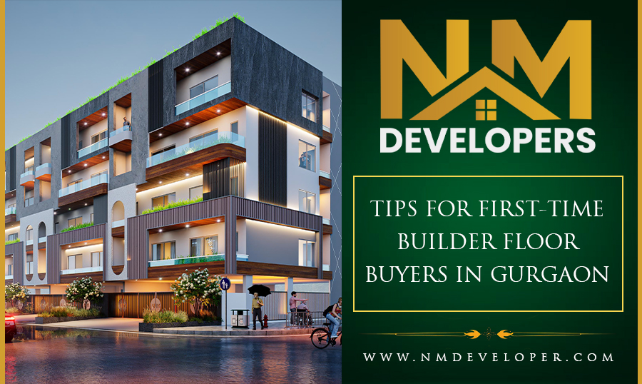 Tips for First-Time Builder Floor Buyers in Gurgaon